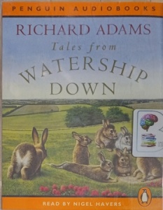 Tales From Watership Down written by Richard Adams performed by Nigel Havers on Cassette (Abridged)